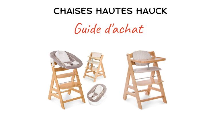 Chaise Haute Hauck : Notre comparatif - Ma Chaise Haute