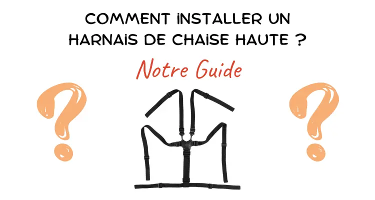 Comment installer un harnais de chaise haute : Guide universel